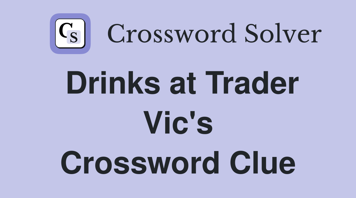 Drinks at Trader Vic's Crossword Clue