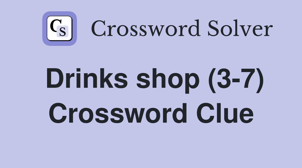 Drinks shop (3-7) Crossword Clue