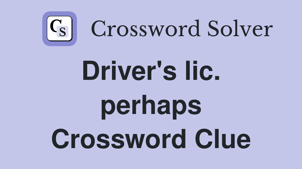 Driver's lic.  perhaps Crossword Clue