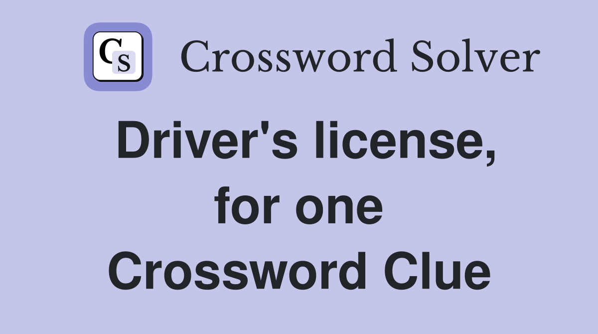 Driver's license, for one Crossword Clue