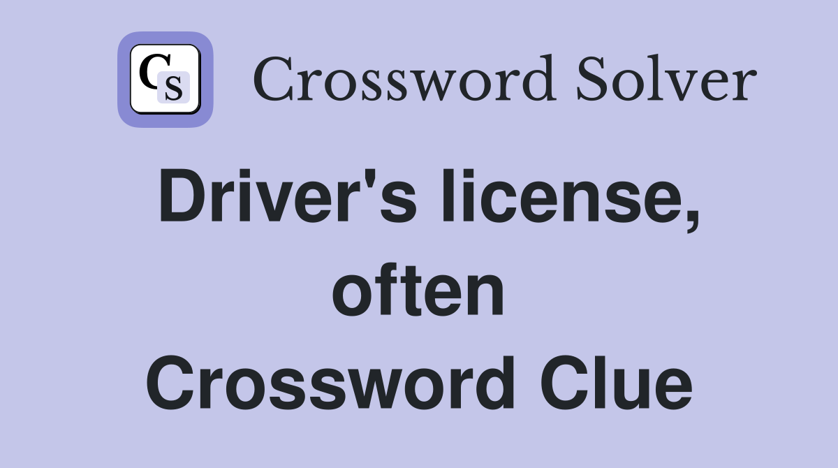 Driver's license, often Crossword Clue