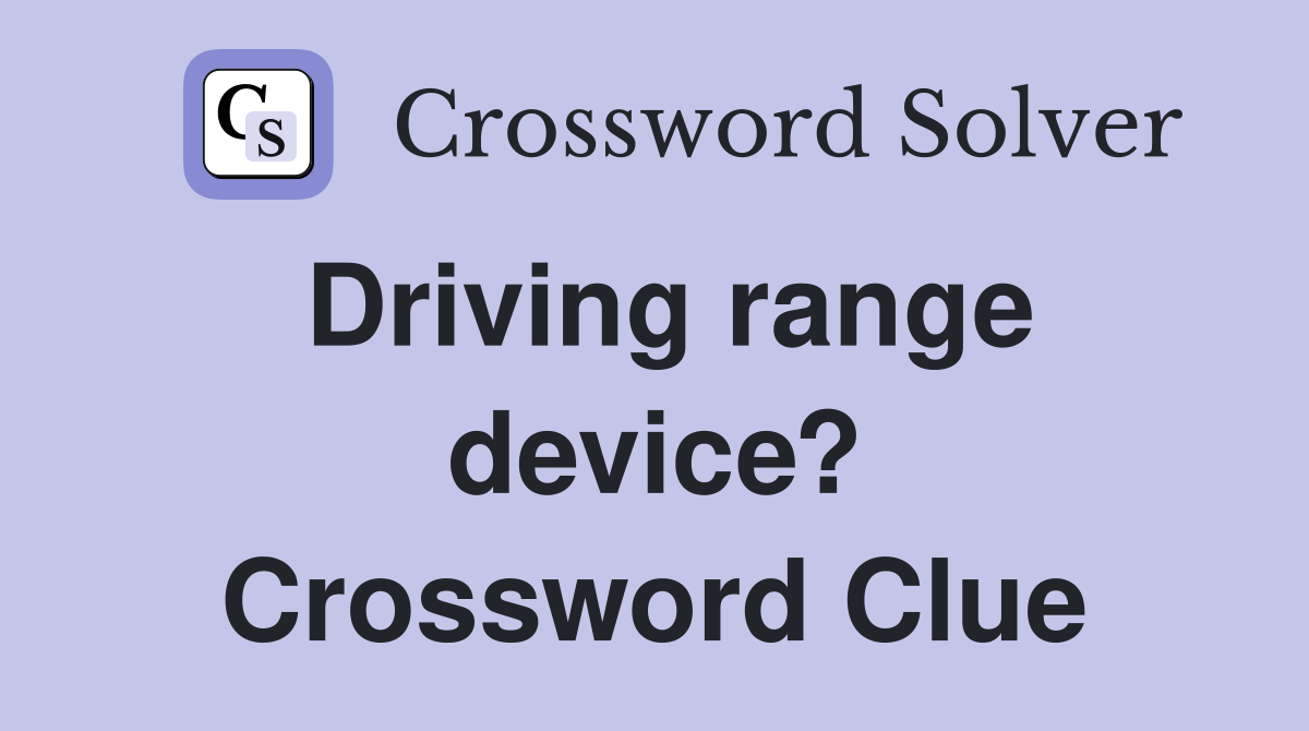 Driving range device? Crossword Clue