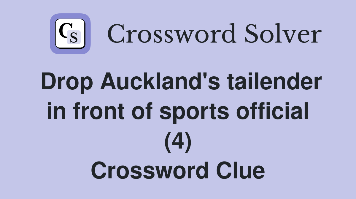 Drop Auckland's tailender in front of sports official (4) Crossword Clue