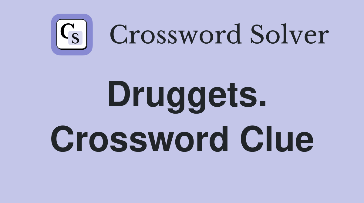Druggets. Crossword Clue