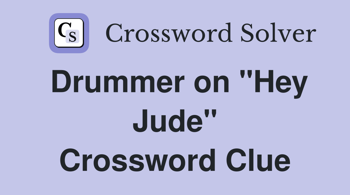 Drummer on "Hey Jude" Crossword Clue