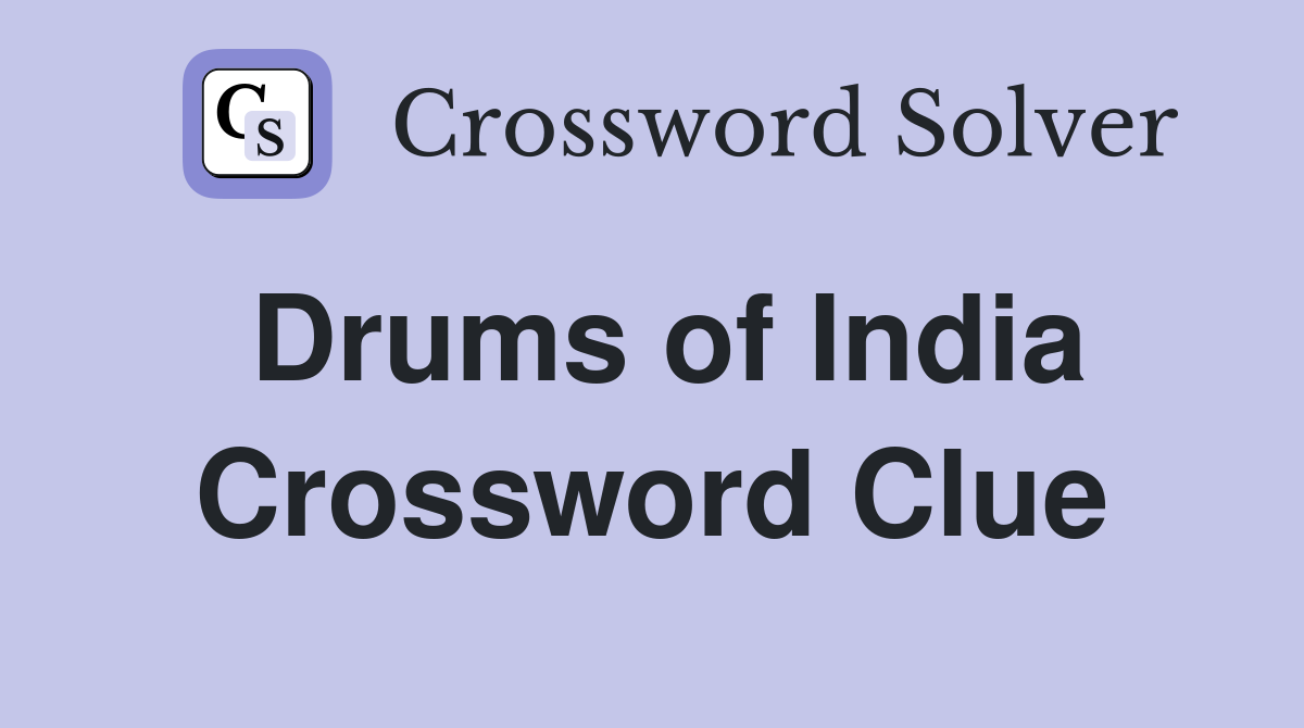 Drums of India Crossword Clue