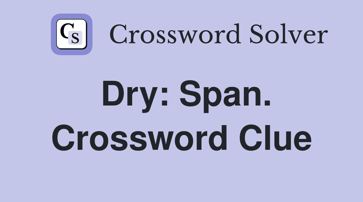 Dry: Span. Crossword Clue