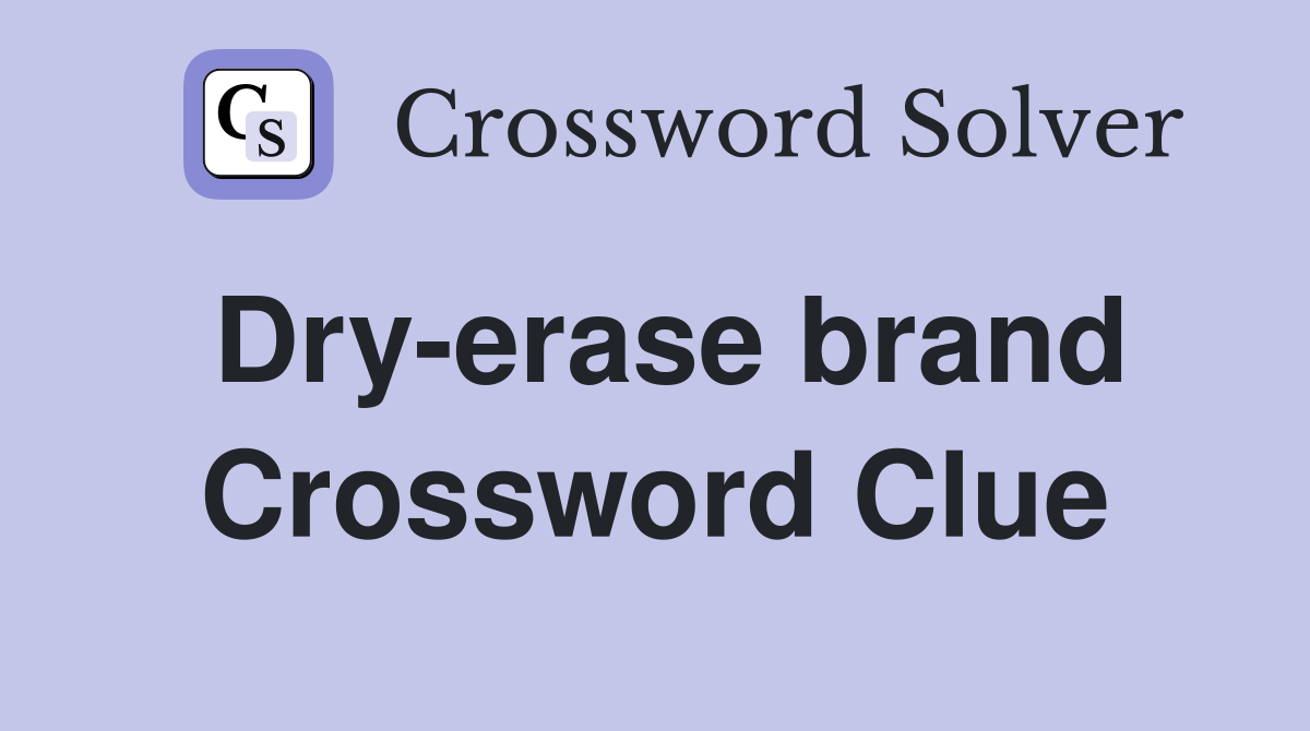 Dry-erase brand Crossword Clue