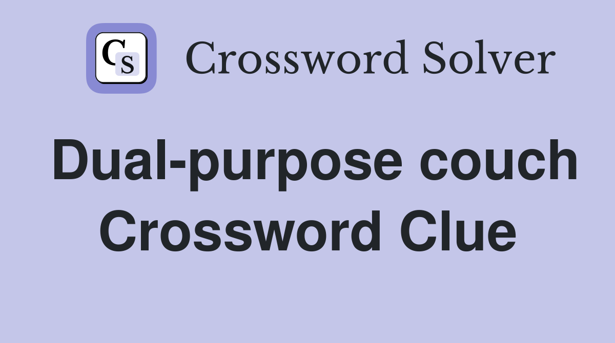 Dual-purpose couch Crossword Clue