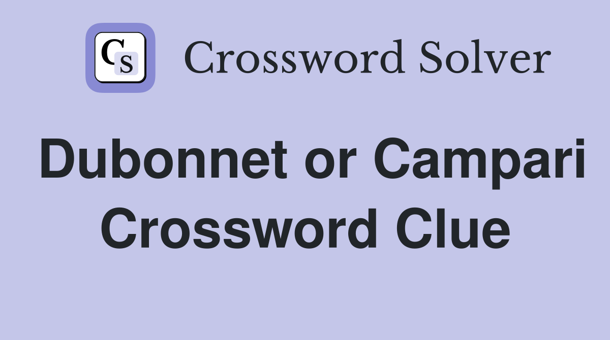 Dubonnet or Campari Crossword Clue