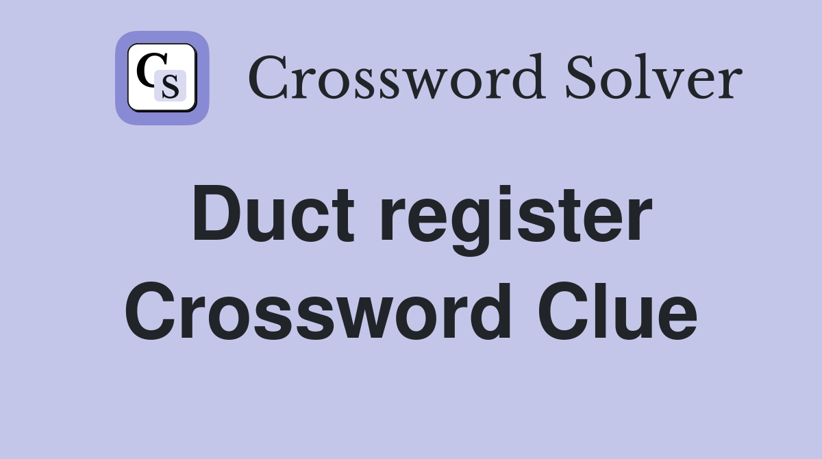 Duct register Crossword Clue