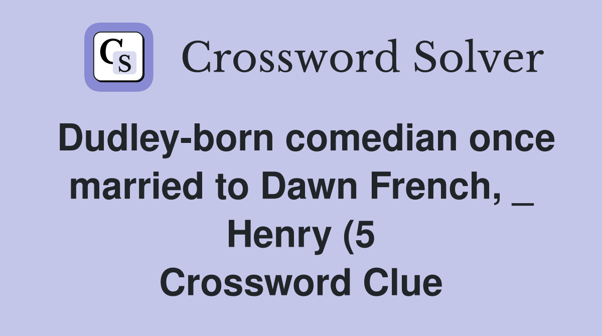 Dudley born comedian once married to Dawn French Henry (5 Dudley born comedian once married to Dawn French Henry (5