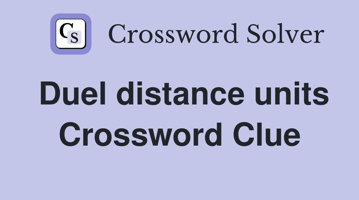 Duel distance units Crossword Clue
