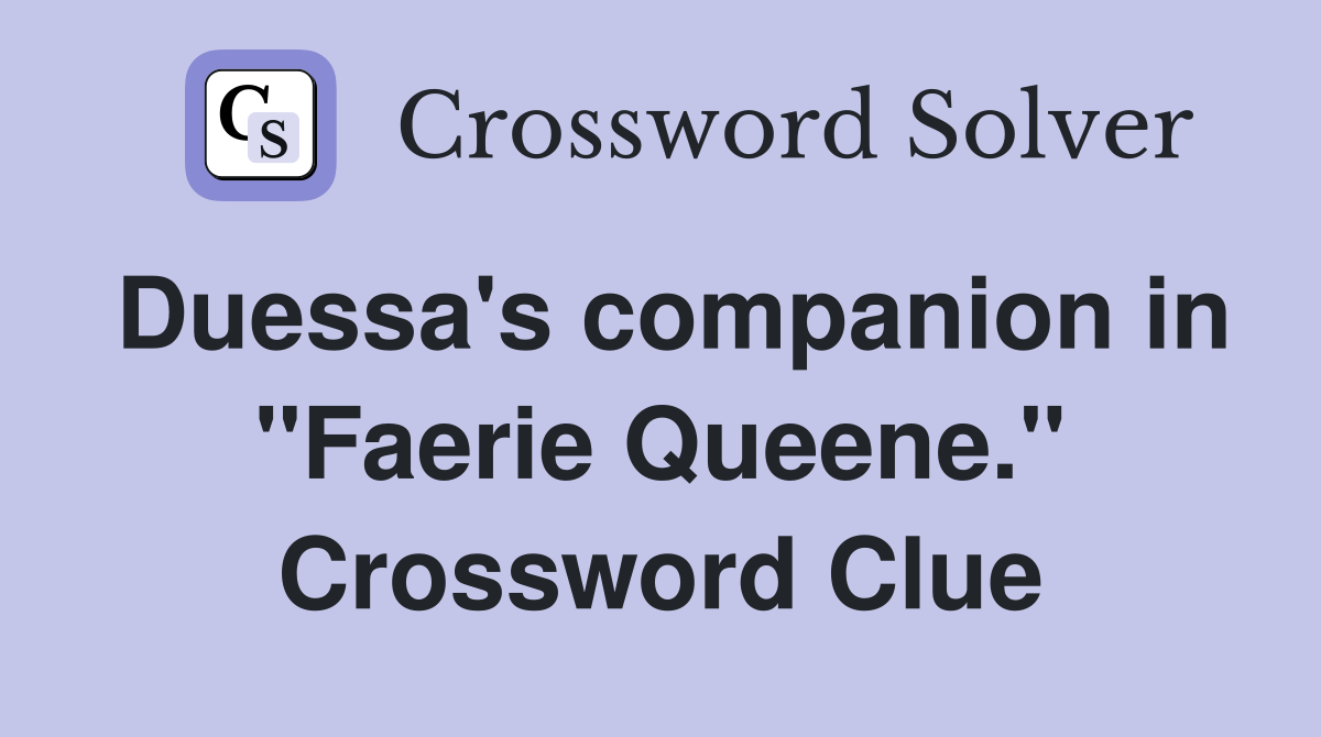 Duessa's companion in "Faerie Queene." Crossword Clue