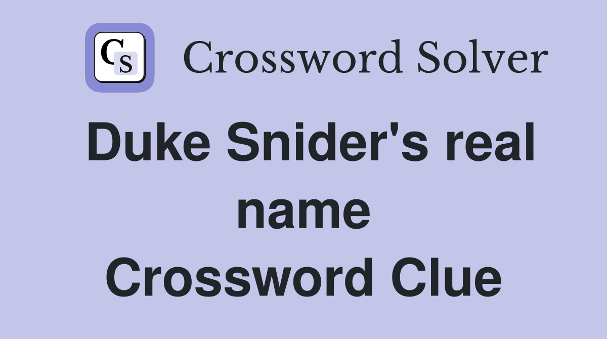 Duke Snider's real name Crossword Clue