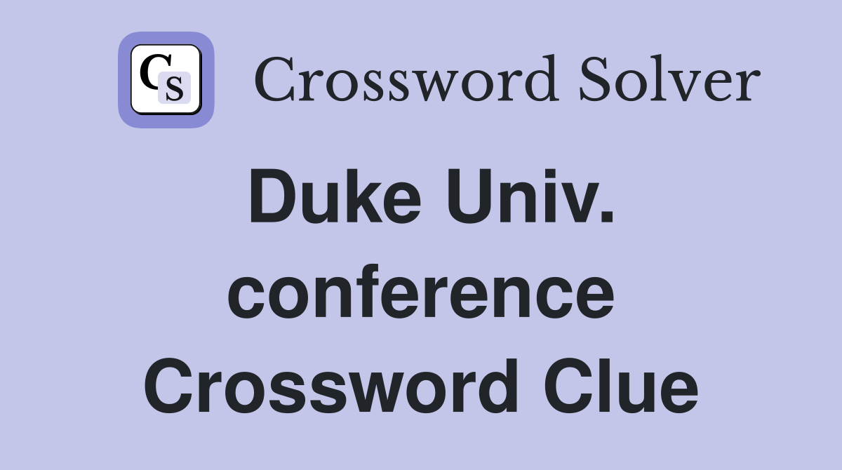 Duke Univ. conference Crossword Clue
