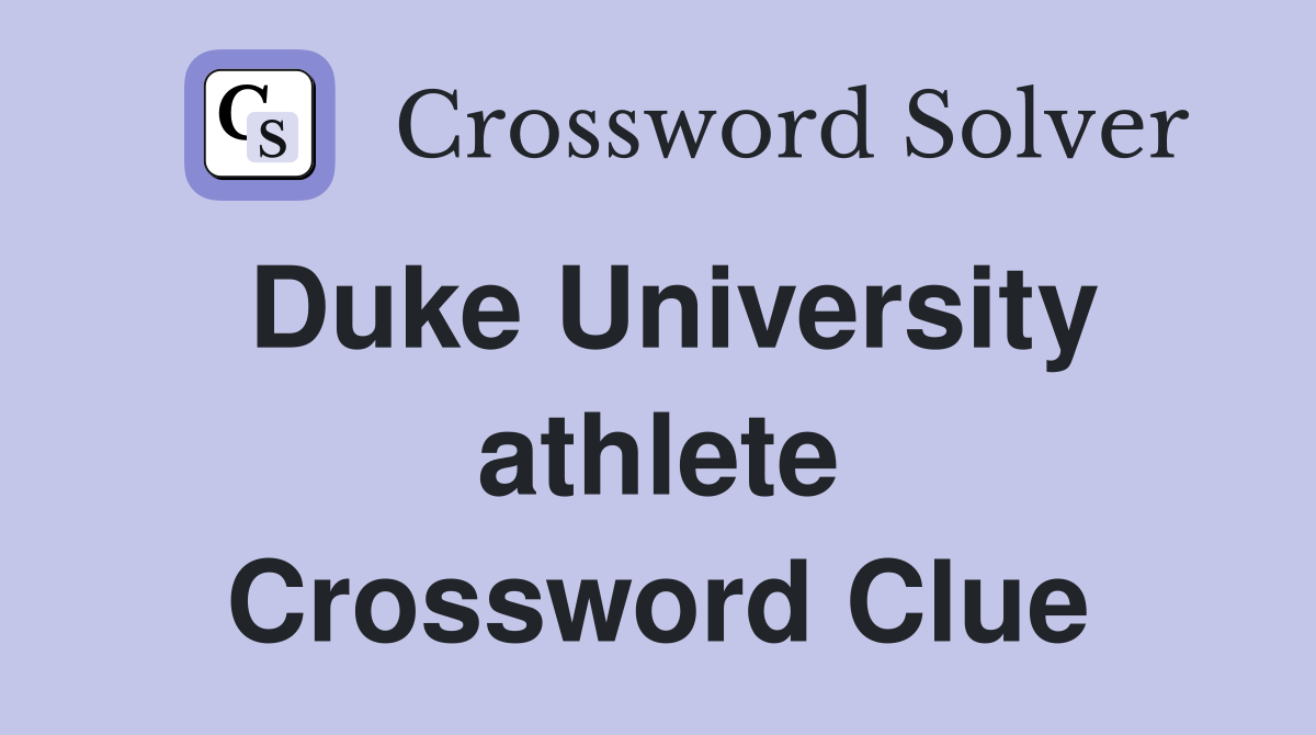 Duke University athlete Crossword Clue