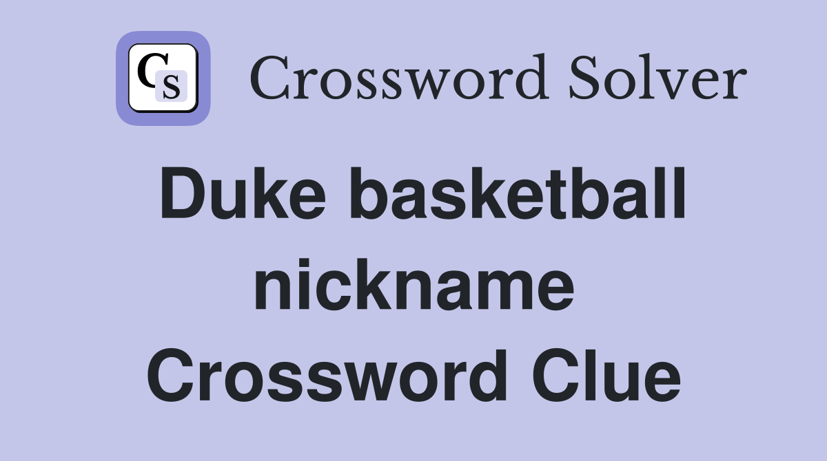 Duke basketball nickname Crossword Clue