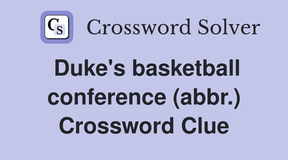 Duke's basketball conference (abbr.) Crossword Clue