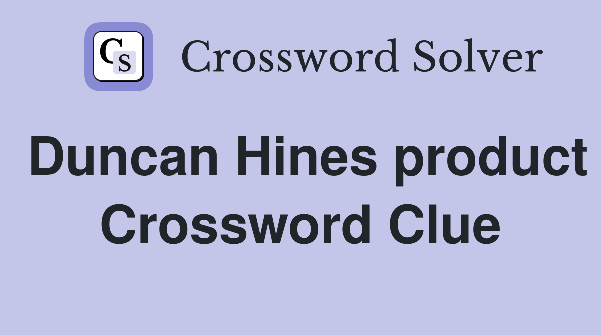 Duncan Hines product Crossword Clue