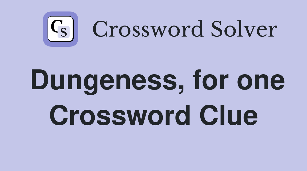 Dungeness, for one Crossword Clue