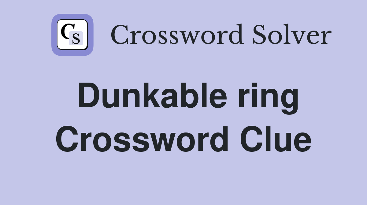Dunkable ring Crossword Clue
