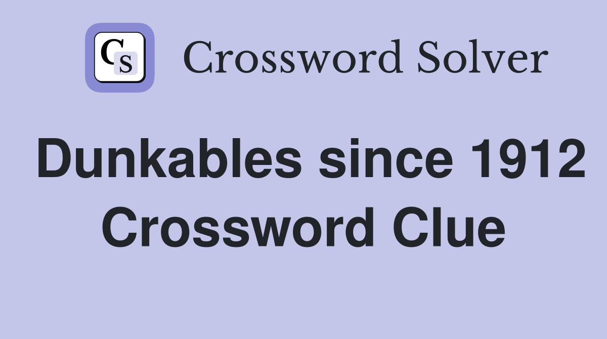 Dunkables since 1912 Crossword Clue