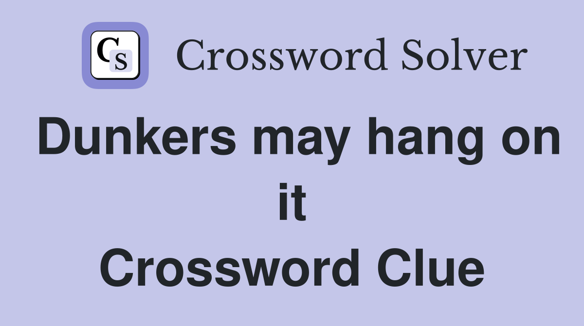 Dunkers may hang on it Crossword Clue