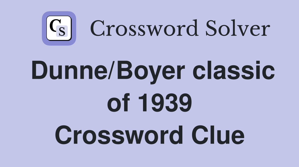Dunne/Boyer classic of 1939 Crossword Clue