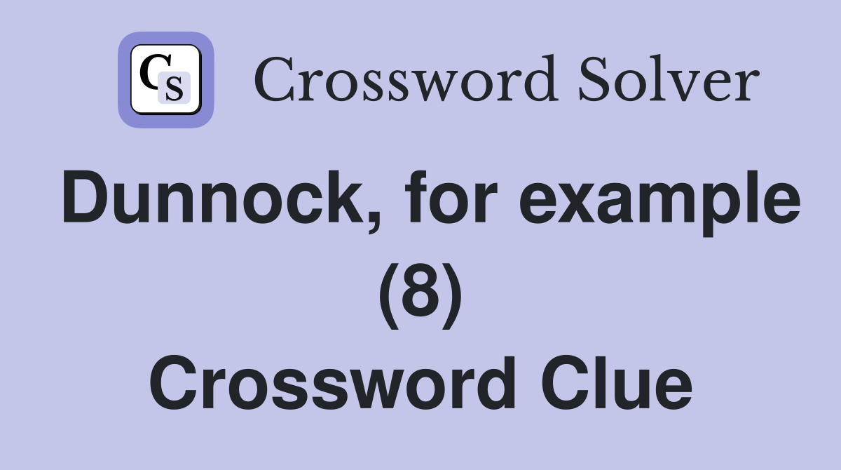 Dunnock, for example (8) Crossword Clue