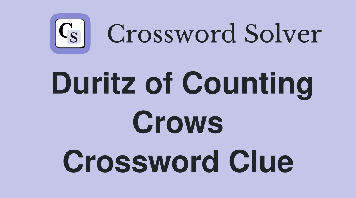 Duritz of Counting Crows Crossword Clue