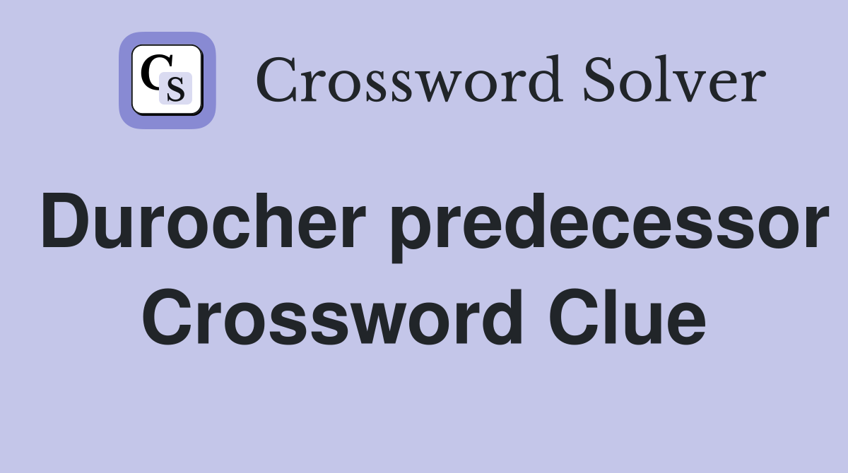 Durocher predecessor Crossword Clue