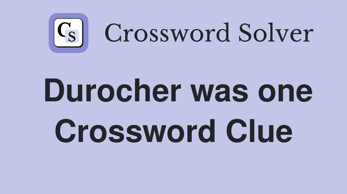 Durocher was one Crossword Clue