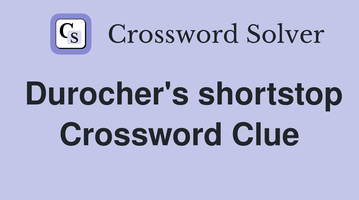 Durocher's shortstop Crossword Clue