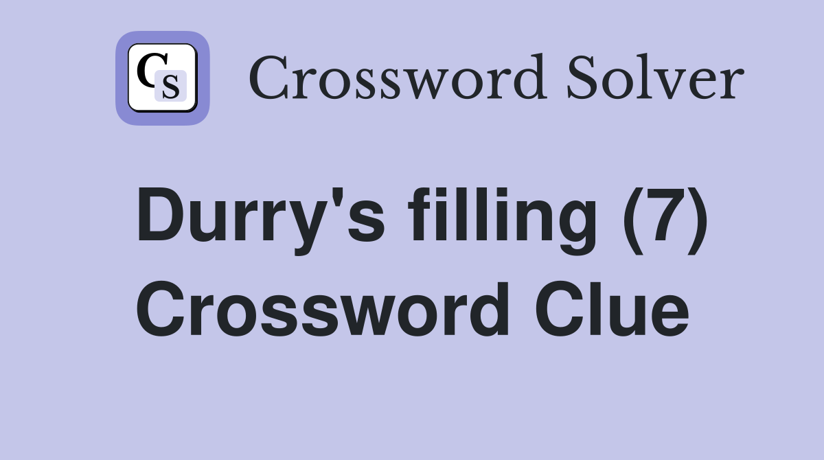 Durry's filling (7) Crossword Clue