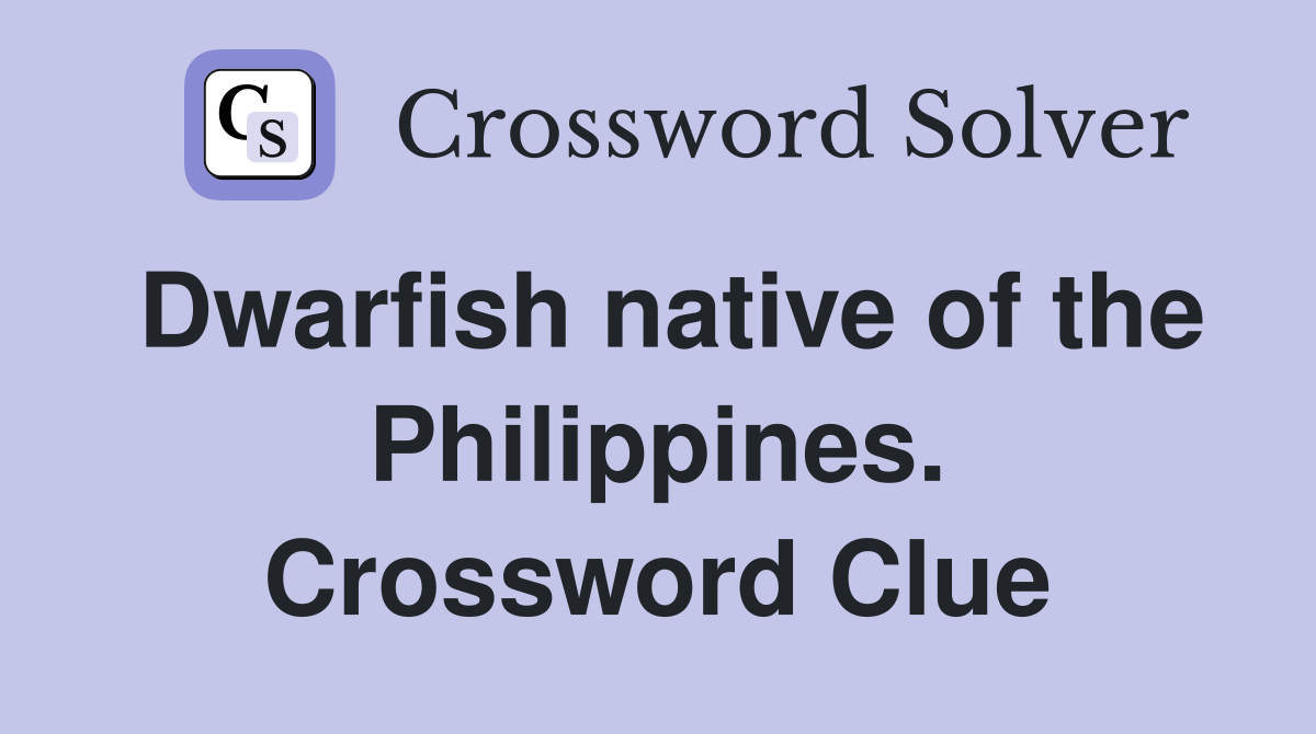 Dwarfish native of the Philippines. Crossword Clue