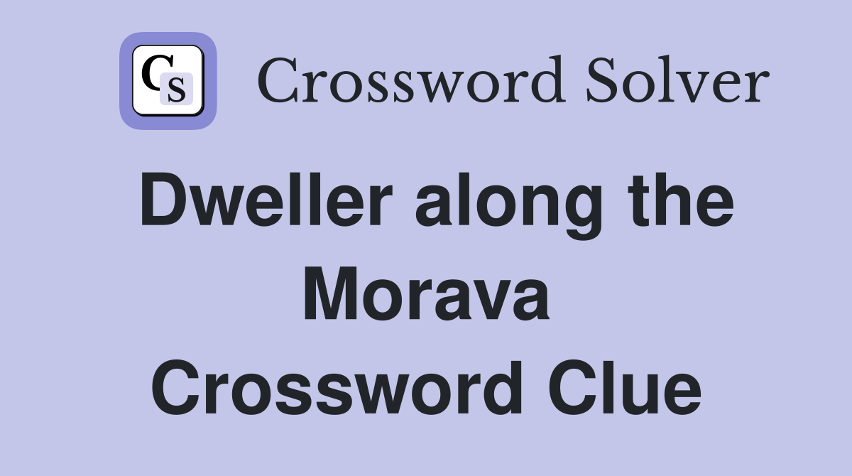 Dweller along the Morava Crossword Clue