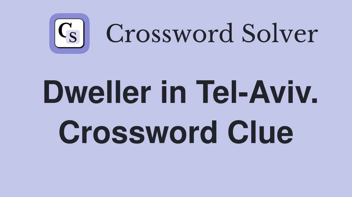 Dweller in Tel-Aviv. Crossword Clue