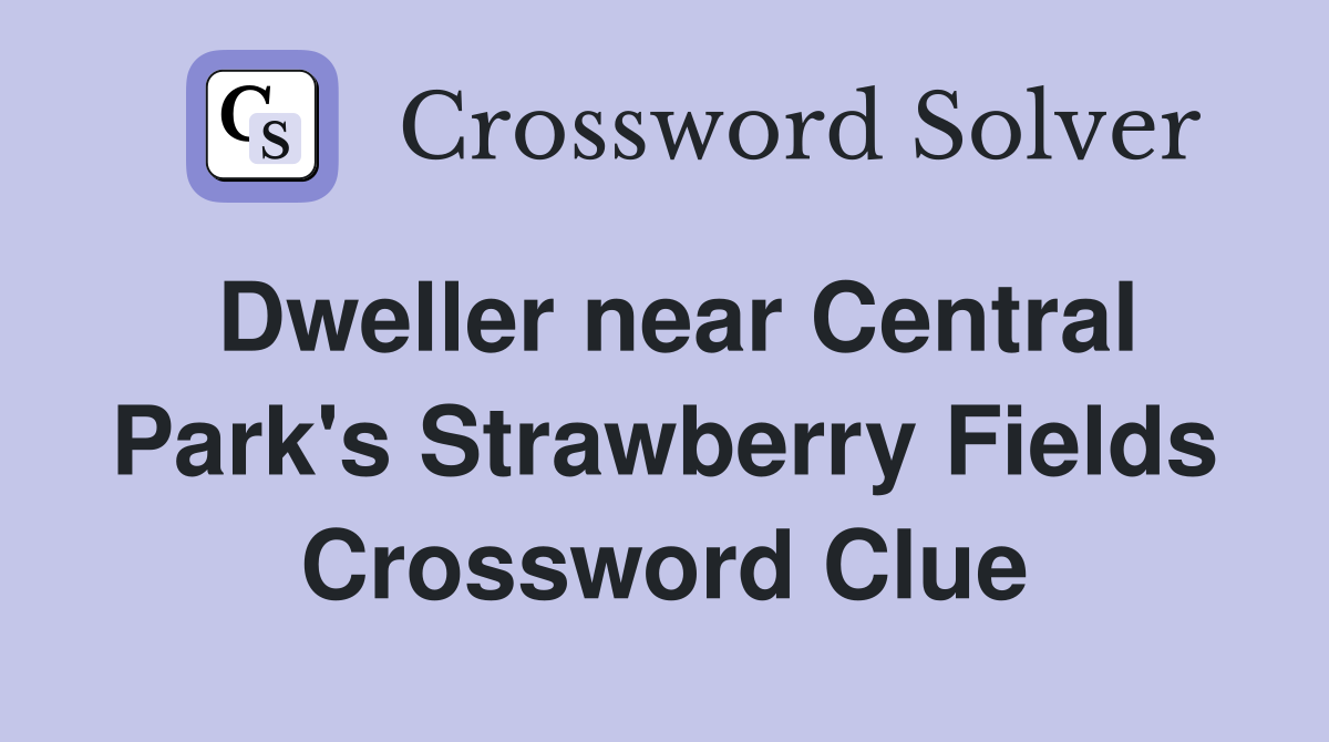 Dweller near Central Park's Strawberry Fields Crossword Clue