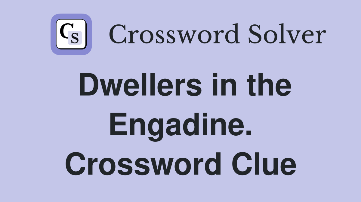 Dwellers in the Engadine. Crossword Clue