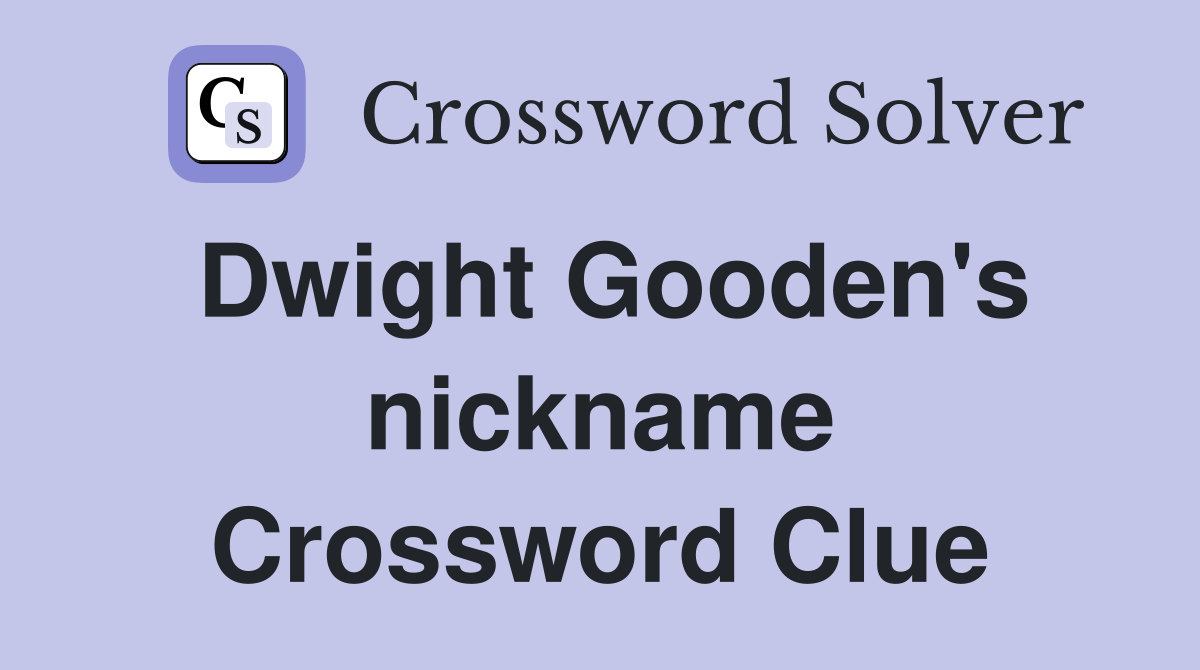 Dwight Gooden's nickname Crossword Clue