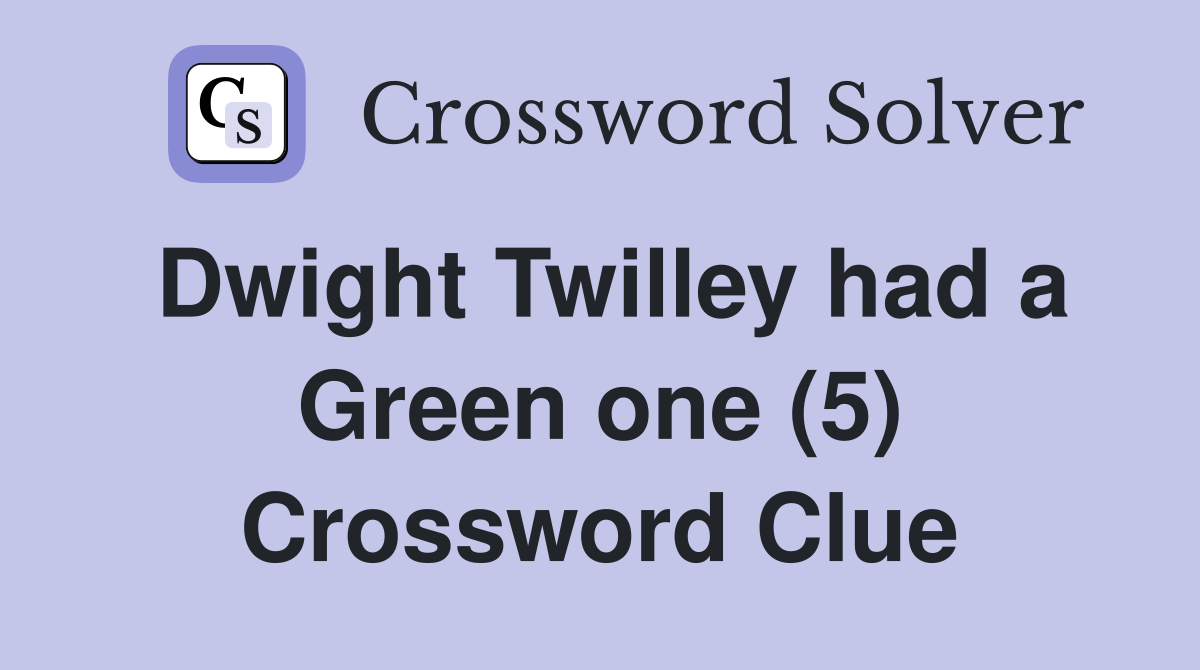 Dwight Twilley had a Green one (5) Crossword Clue