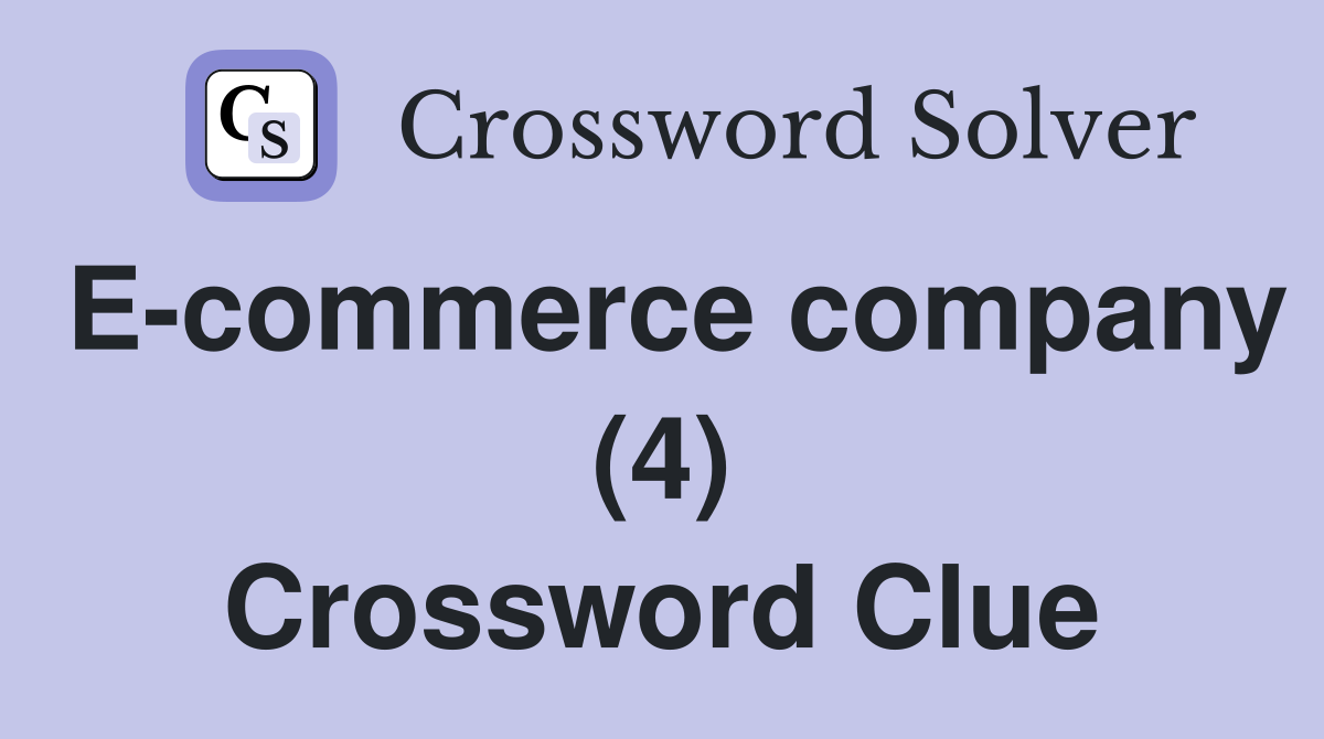 E-commerce company (4) Crossword Clue