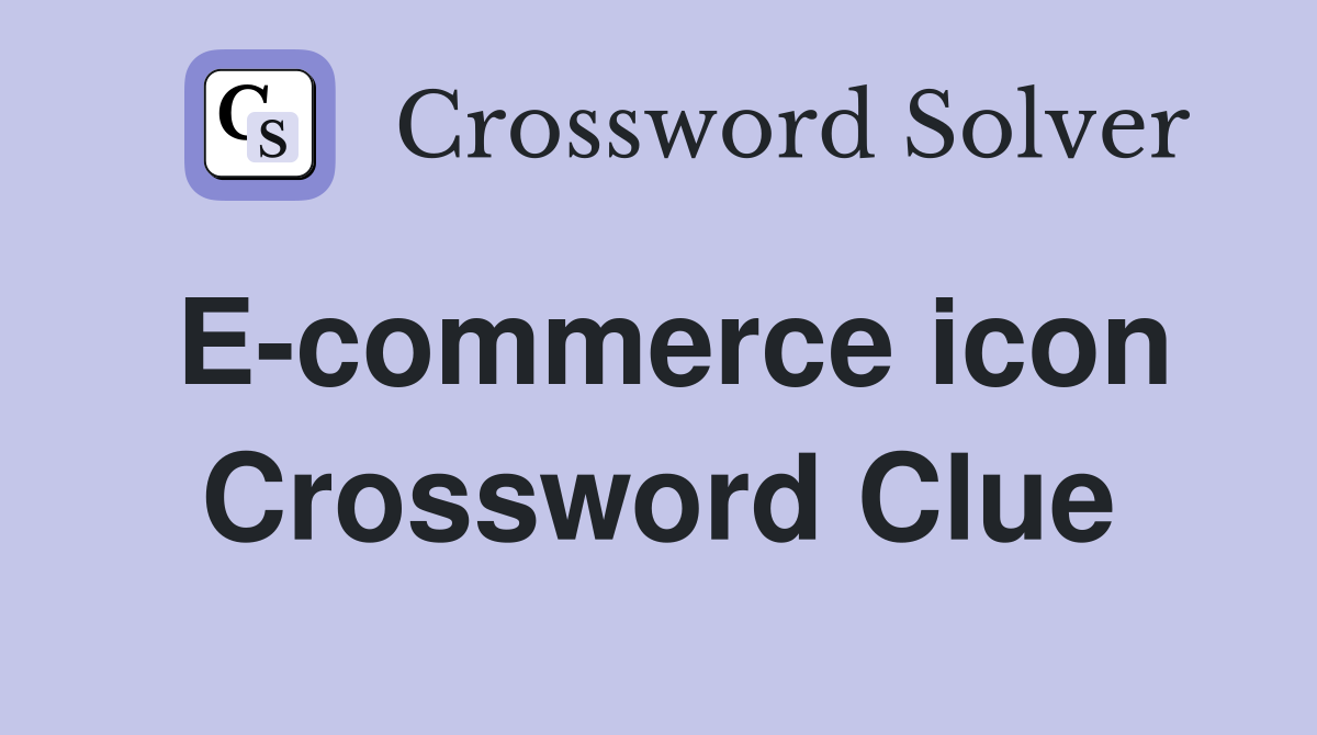 E-commerce icon Crossword Clue
