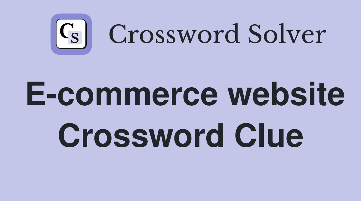 E-commerce website Crossword Clue