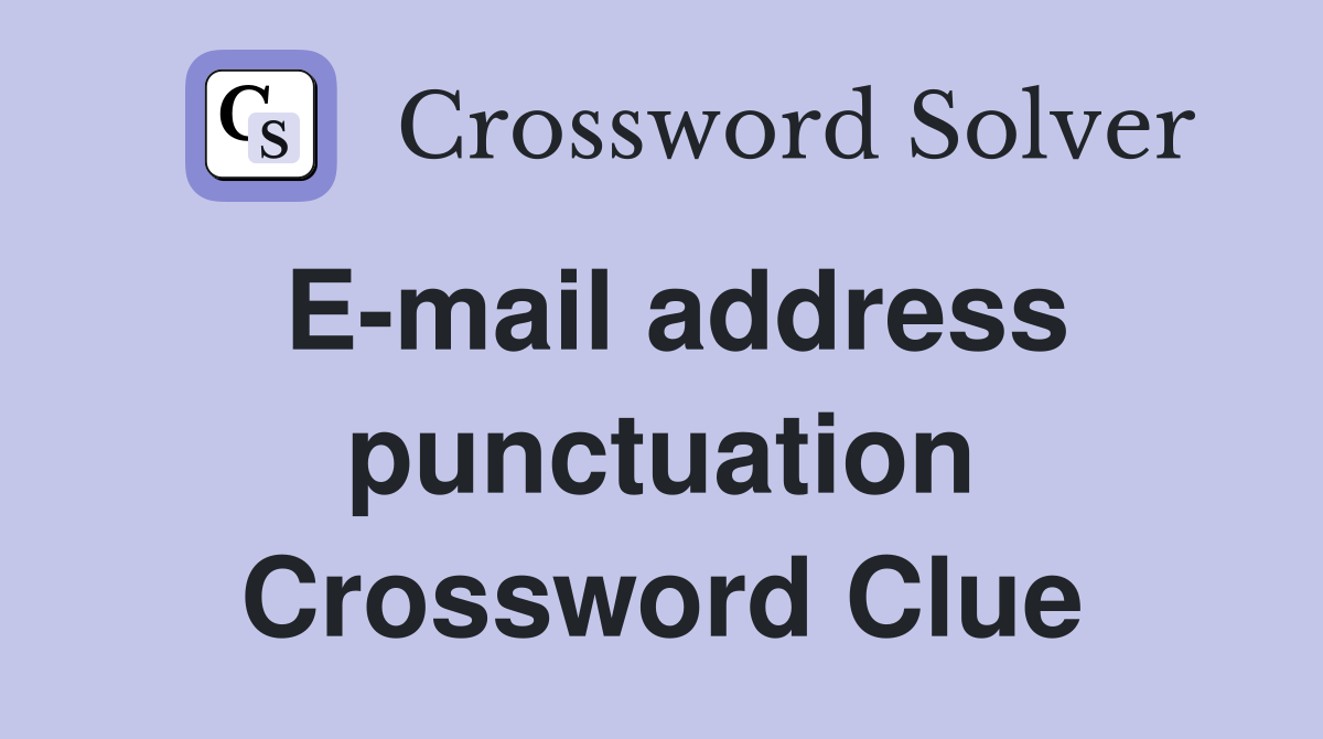 E-mail address punctuation Crossword Clue