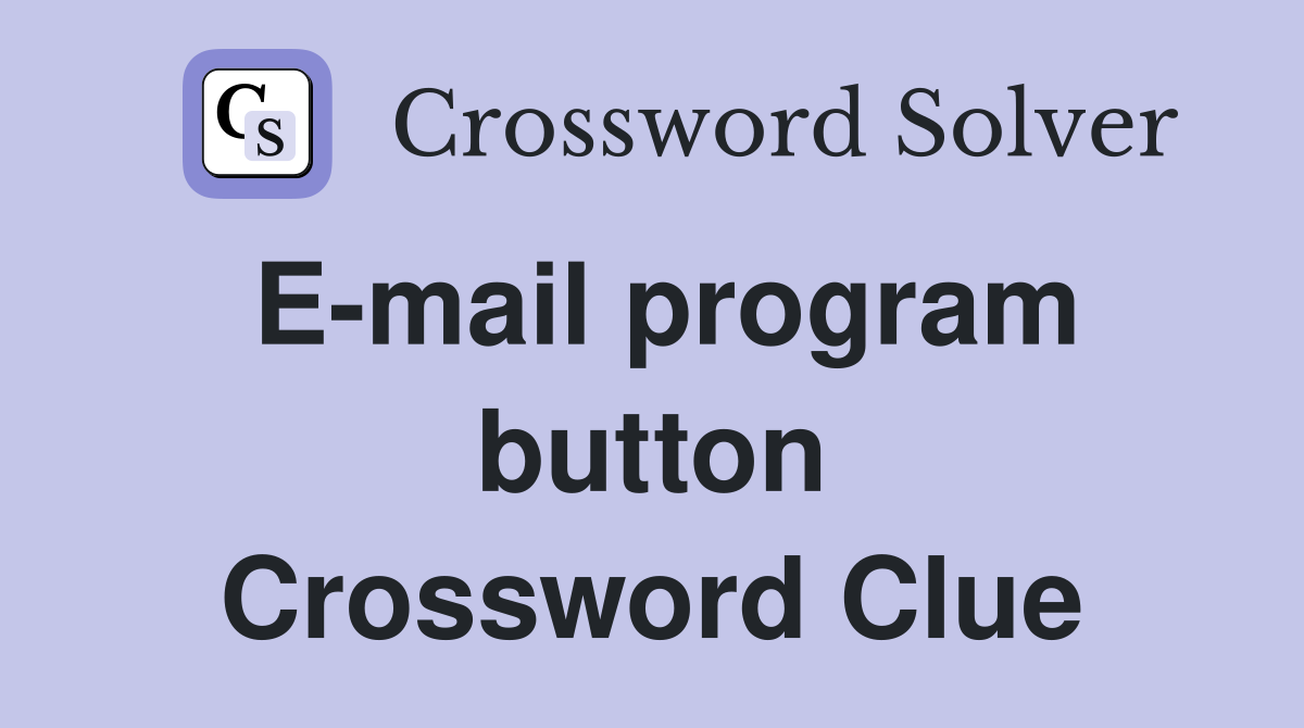 E-mail program button Crossword Clue