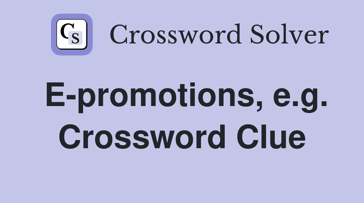E-promotions, e.g. Crossword Clue