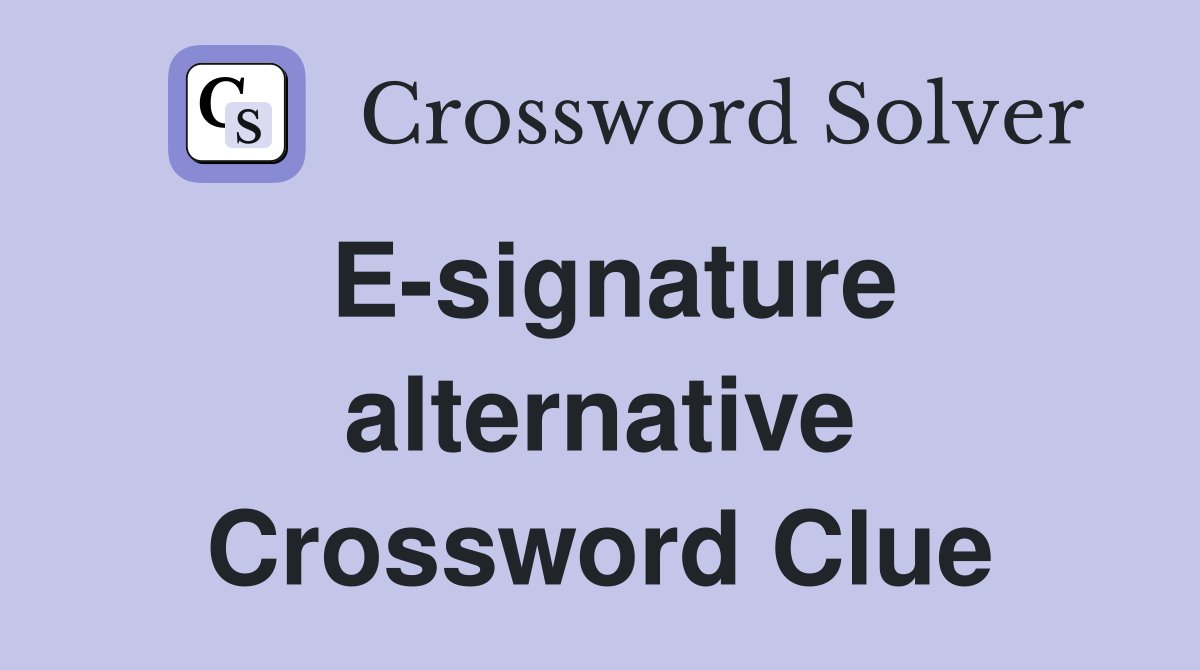 E-signature alternative Crossword Clue