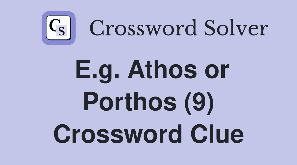 E.g. Athos or Porthos (9) Crossword Clue